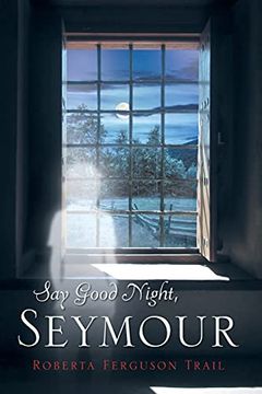 portada Say Good Night Seymour (in English)