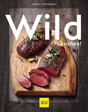 portada Wild Kochen! (gu Themenkochbuch) (in German)