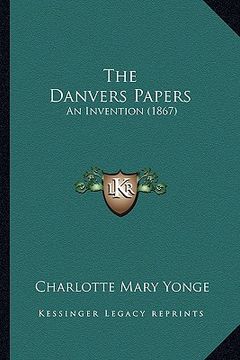 portada the danvers papers: an invention (1867) (in English)