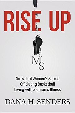 portada Rise up: Growth of Women's Sports, Officiating Basketball, Living with a Chronic Illness (en Inglés)