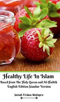 portada Healthy Life in Islam Based From the Holy Quran and Al-Hadith English Edition Standar Version (en Inglés)
