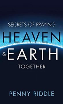 portada Secrets of Praying Heaven and Earth Together (en Inglés)