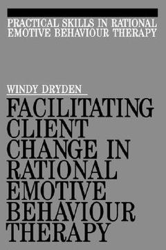 portada facilitating client change in rational emotive behavior therapy (en Inglés)