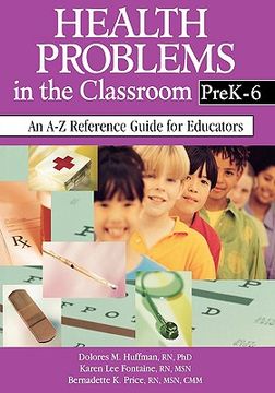 portada health problems in the classroom prek-6: an a-z reference guide for educators (en Inglés)