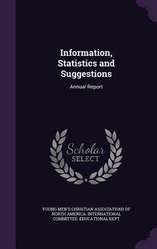 portada Information, Statistics and Suggestions: Annual Report (en Inglés)