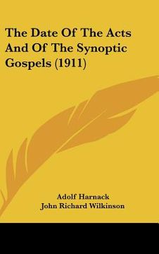 portada the date of the acts and of the synoptic gospels (1911) (en Inglés)