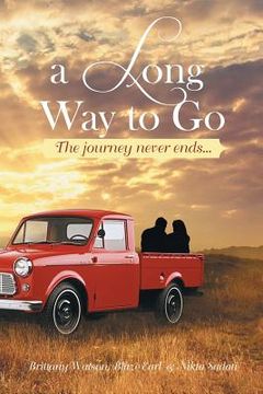 portada A Long Way to Go: The Journey Never Ends... (en Inglés)