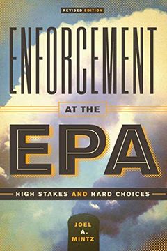 portada Enforcement at the Epa: High Stakes and Hard Choices, Revised Edition (in English)