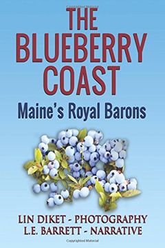 portada The Blueberry Coast: Maine's Royal Baron (en Inglés)