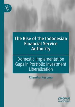 portada The Rise of the Indonesian Financial Service Authority: Domestic Implementation Gaps in Portfolio Investment Liberalization
