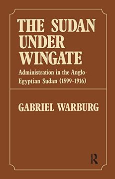 portada Sudan Under Wingate: Administration in the Anglo-Egyptian Sudan (1899-1916) (en Inglés)