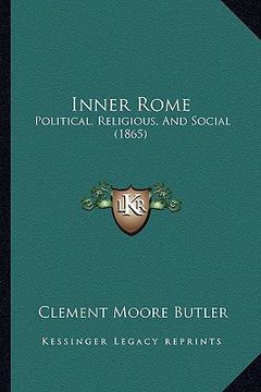 portada inner rome: political, religious, and social (1865) (en Inglés)