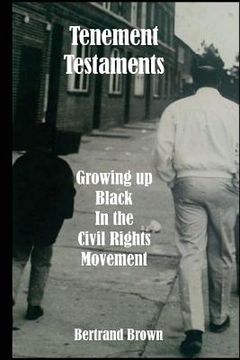 portada Tenement Testaments: Growing up Black in the Civil Rights Movement (en Inglés)