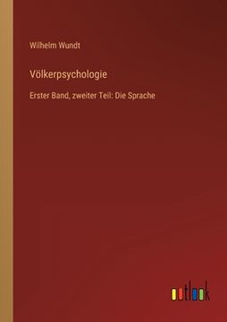 portada Völkerpsychologie: Erster Band, zweiter Teil: Die Sprache (en Alemán)