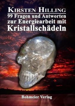 portada 99 Fragen und Antworten zur Energiearbeit mit Kristallschädeln (in German)