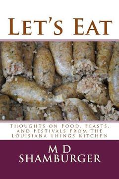 portada Let's Eat: Thoughts on Food, Feasts, and Festivals from the Louisiana Things Kitchen