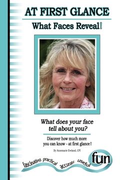portada At First Glance - What Faces Reveal!: (What does your face tell about you)