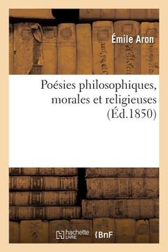 portada Poésies Philosophiques, Morales Et Religieuses (en Francés)