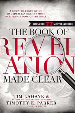 portada The Book of Revelation Made Clear: A Down-To-Earth Guide to Understanding the Most Mysterious Book of the Bible 