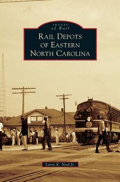 portada Rail Depots of Eastern North Carolina (in English)