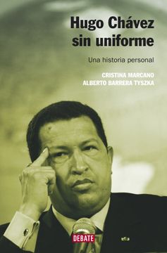 portada Hugo Chávez sin Uniforme: Una Historia Personal