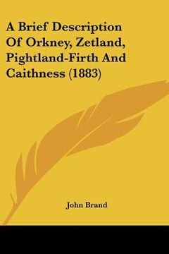 portada a brief description of orkney, zetland, pightland-firth and caithness (1883) (en Inglés)