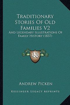 portada traditionary stories of old families v2: and legendary illustrations of family history (1837) (en Inglés)