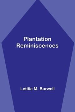 portada Plantation Reminiscences (en Inglés)