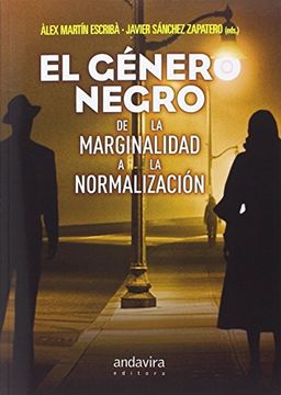 Género negro de la marginalidad a la normalización,El