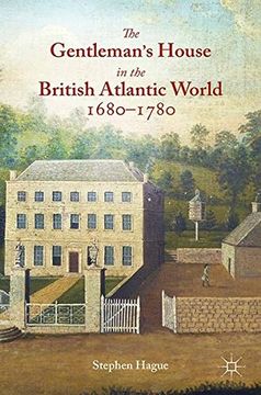 portada The Gentleman's House in the British Atlantic World 1680-1780 (in English)