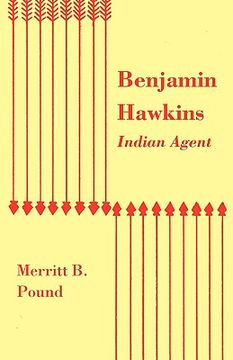portada benjamin hawkins, indian agent (en Inglés)
