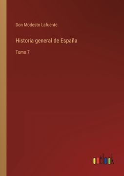 portada Historia general de España: Tomo 7