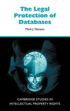 portada The Legal Protection of Databases (Cambridge Intellectual Property and Information Law) (en Inglés)