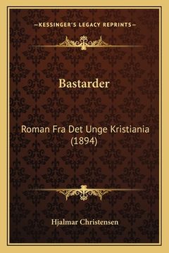 portada Bastarder: Roman Fra Det Unge Kristiania (1894)