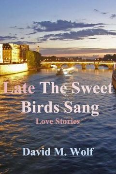 portada Late The Sweet Birds Sang: love stories