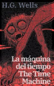 portada La Máquina del Tiempo - the Time Machine: Texto Paralelo Bilingüe - Bilingual Edition: Inglés - Español