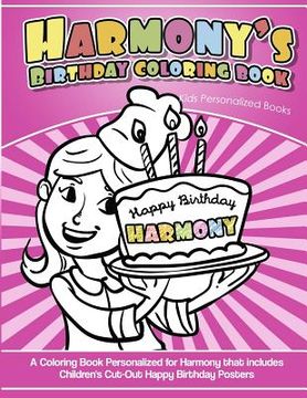 portada Harmony's Birthday Coloring Book Kids Personalized Books: A Coloring Book Personalized for Harmony that includes Children's Cut Out Happy Birthday Pos (en Inglés)