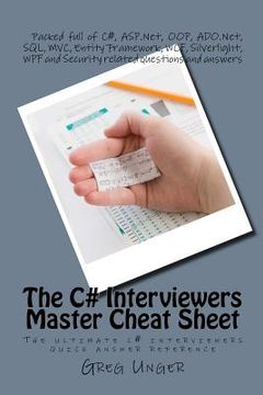 portada The C# Interviewers Master Cheat Sheet: The ultimate c# interviewers quick answer reference (en Inglés)