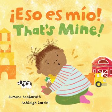 portada ¡Eso Es Mio! / That's Mine! (Bilingual Spanish & English)