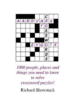 portada aardvark to zygote: 1000 people, places and things you need to know to solve crossword puzzles!