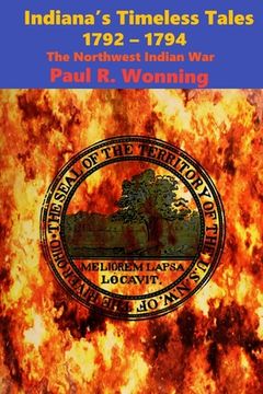 portada Indiana's Timeless Tales - 1792 - 1794: The Northwest Indian War