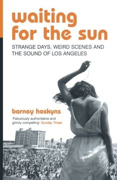 portada Waiting for the sun: Strange Days, Weird Scenes and the Sound of los Angeles 
