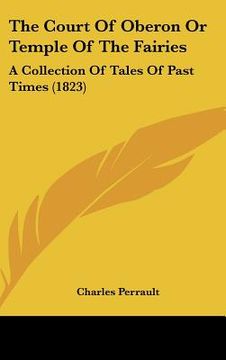 portada the court of oberon or temple of the fairies: a collection of tales of past times (1823) (en Inglés)