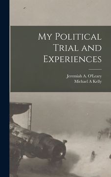 portada My Political Trial and Experiences (en Inglés)