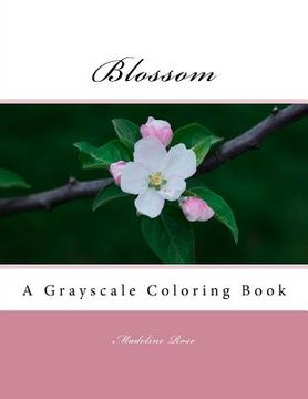 portada Blossom: A Grayscale Coloring Book (en Inglés)