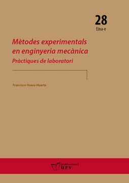 portada Mètodes Experimentals en Enginyeria Mecànica: Pràctiques de Laboratori: 28 (Eina-E) (in Catalá)