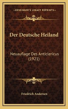 portada Der Deutsche Heiland: Neuauflage Des Anticlericus (1921) (en Alemán)
