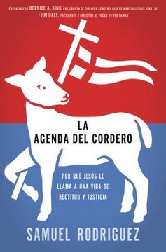 portada La Agenda del Cordero: Por Qué Jesús Le Llama a Una Vida de Rectitud Y Justicia (in Spanish)