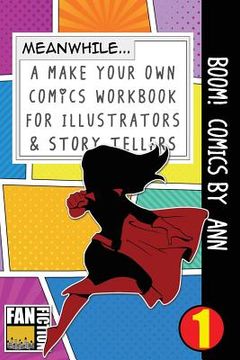 portada Boom! Comics by Ann: A What Happens Next Comic Book for Budding Illustrators and Story Tellers (en Inglés)