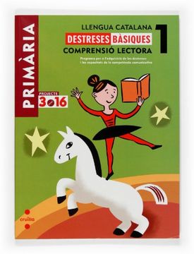 Llengua catalana. Comprensió lectora. Destreses bàsiques. 1 Primària . Projecte 3.16 (en Catalán)